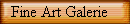 Fine Art Galerie